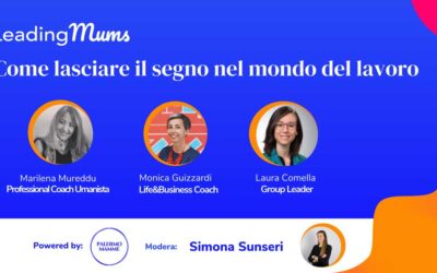 Leading Mums: il format dedicato all’empowerment e alla formazione delle mamme